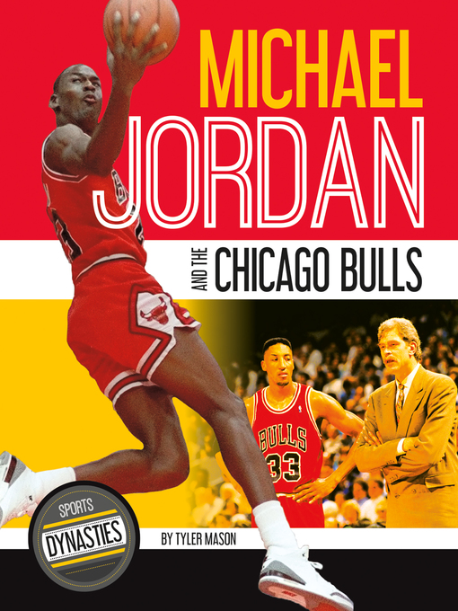Title details for Michael Jordan and the Chicago Bulls by Tyler Mason - Available